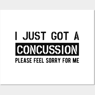 Concussion - I just got a concussion Please feel sorry for me Posters and Art